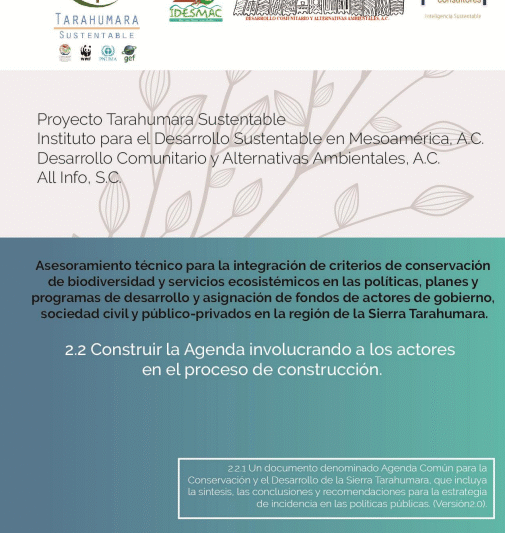 Agenda Ambiental para la Tarahumara. Gestión integrada del territorio para la conservación de la biodiversidad en áreas de protección y producción en la Sierra Tarahumara, Chihuahua, México