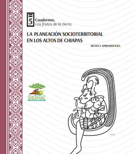 Cuaderno 5 La Planeación Socioterritorial en los Altos de Chiapas