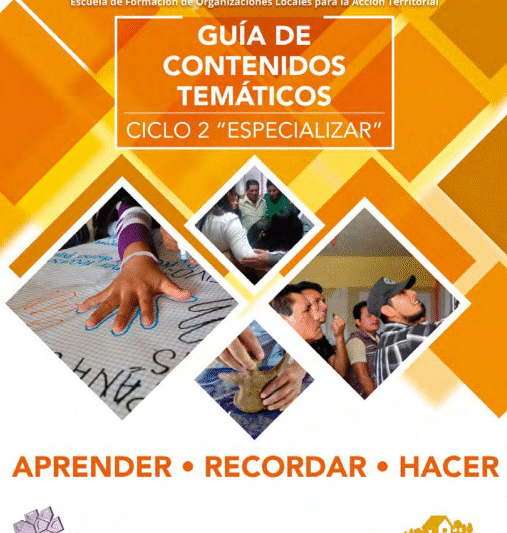 Escuela de Organizaciones Locales para la Acción Territorial  Guía de contenidos temáticos. Ciclo 2: Especializar
