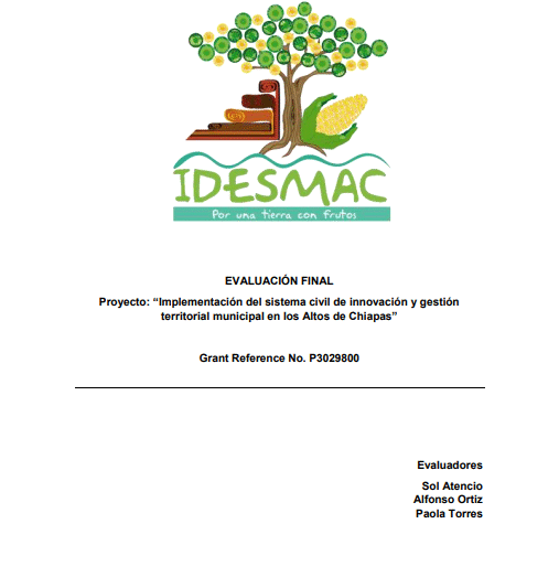 Evaluación Final del proyecto Implementación del sistema civil de innovación y gestión territorial municipal en Los Altos de Chiapas