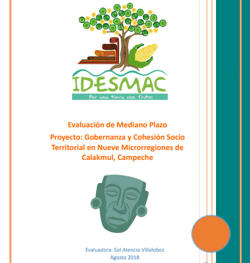Evaluación de mediano plazo del proyecto Gobernanza y cohesión socio territorial en nueve microrregiones de Calakmul, Campeche