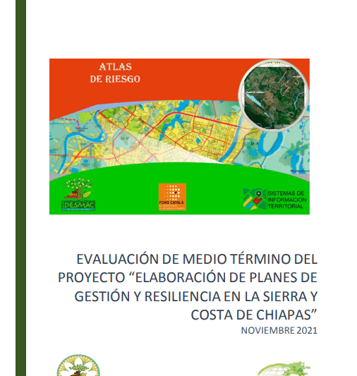 Evaluación de medio término del proyecto Elaboración de planes de gestión y resiliencia en la Sierra y Costa de Chiapas