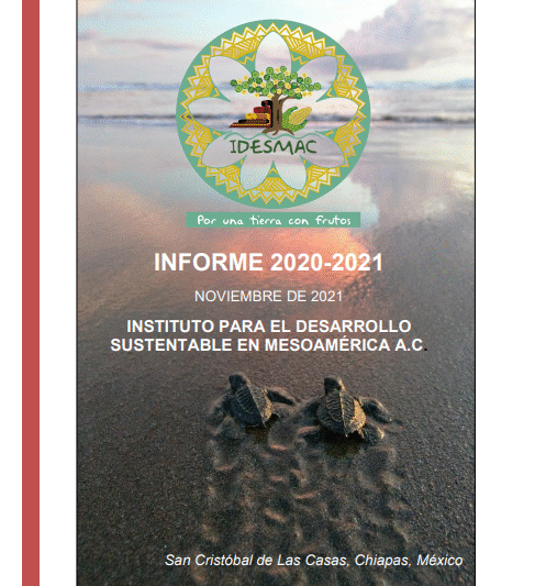 Instituto para el Desarrollo Sustentable en Mesoamérica A.C. Imforme 2020-2021