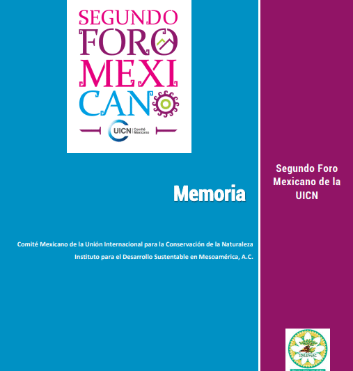 Memoria y Conclusiones Segundo Foro Mexicano de la UICN Raíces de la sustentabilidad territorial de los pueblos de México