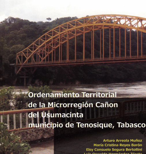 Ordenamiento Territorial Microregión Cañón de Usumacinta,Tabasco