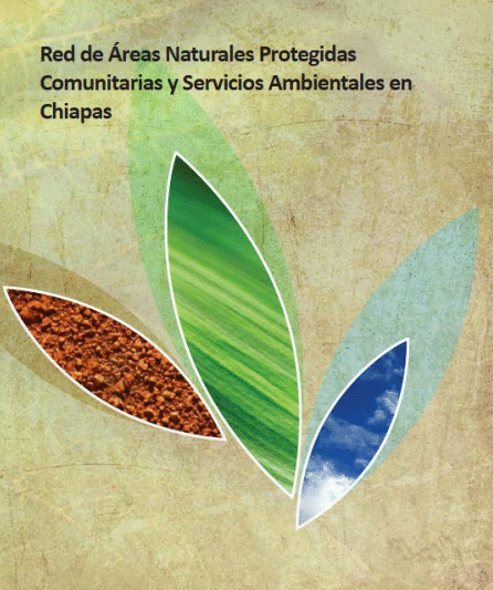 Red de Áreas Naturales Protegidas Comunitarias y Servicios Ambientales en Chiapas